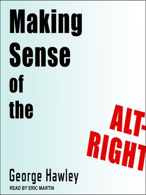 cover image of Making Sense of the Alt-Right
